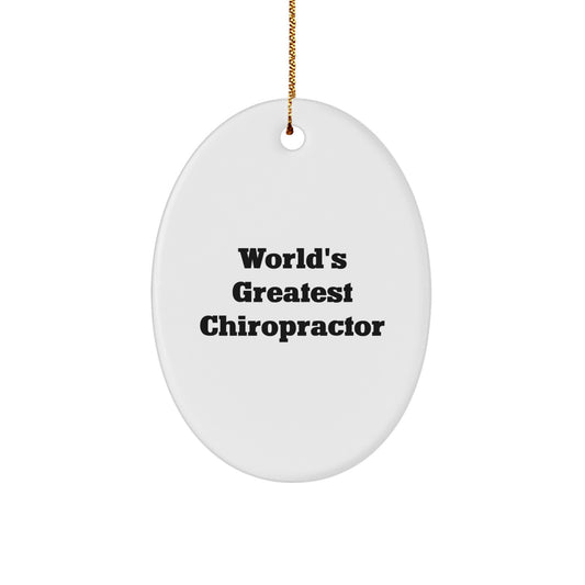 Funny Chiropractor Gifts from Friends, Men, or Family for World's Greatest Chiropractor Oval Ornament, Christmas Unique Gifts - Image 1