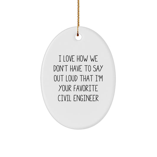 Funny Civil Engineer Gifts - Oval Ornament for Favorite Civil Engineer Friends - Christmas Unique Gift Ideas - Image 1