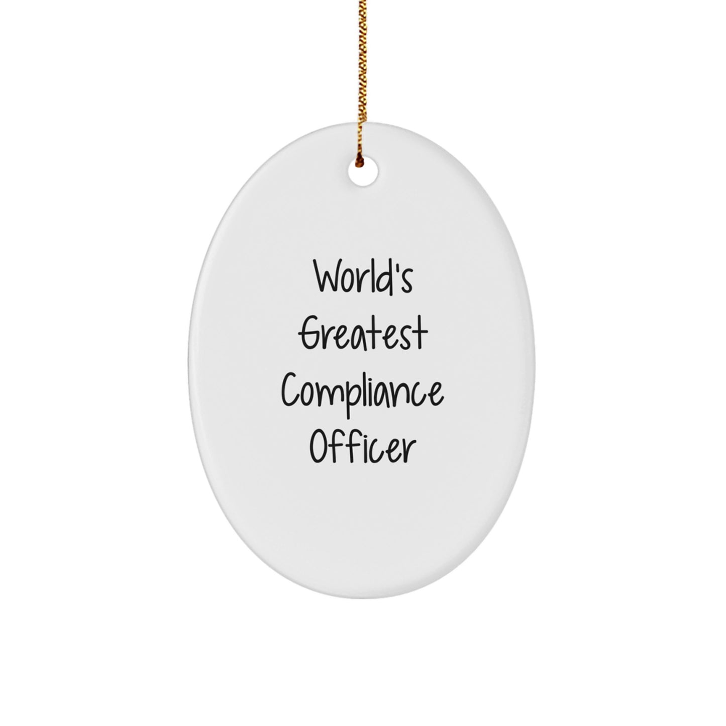 Funny Compliance Officer Gifts for His Office Desk, Christmas Unique Oval Ornament from Friends, World's Greatest Compliance Officer Quote - Image 1