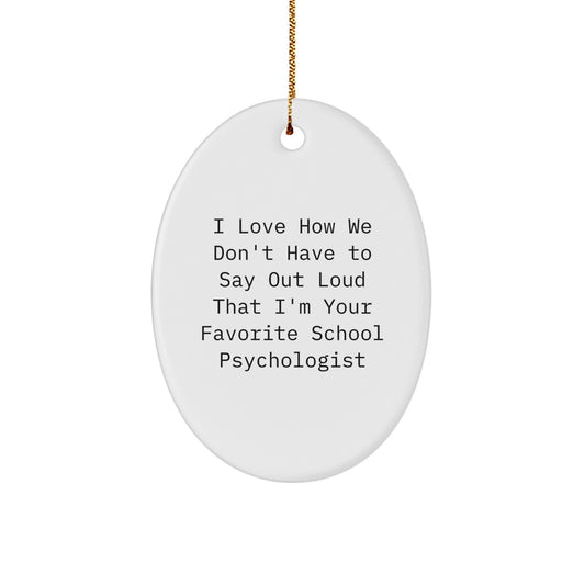 Funny School Psychologist Oval Ornament Gifts from Friends for Christmas Special Moments - Image 1
