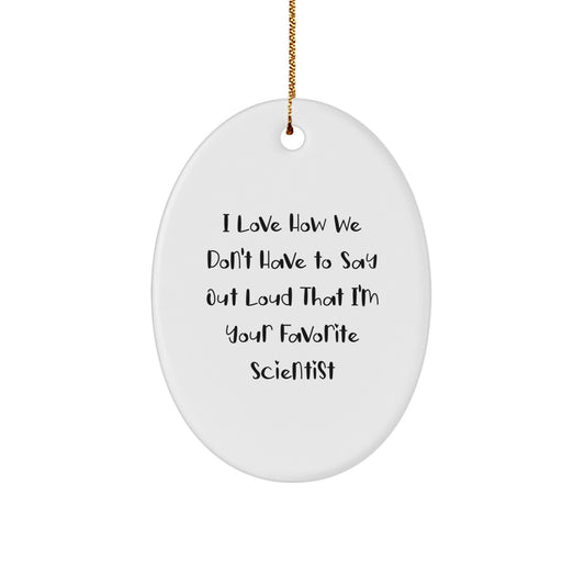 Funny Scientist Gifts from Friends, Oval Ornament for Scientist Lovers, Christmas Unique Presents - Image 1
