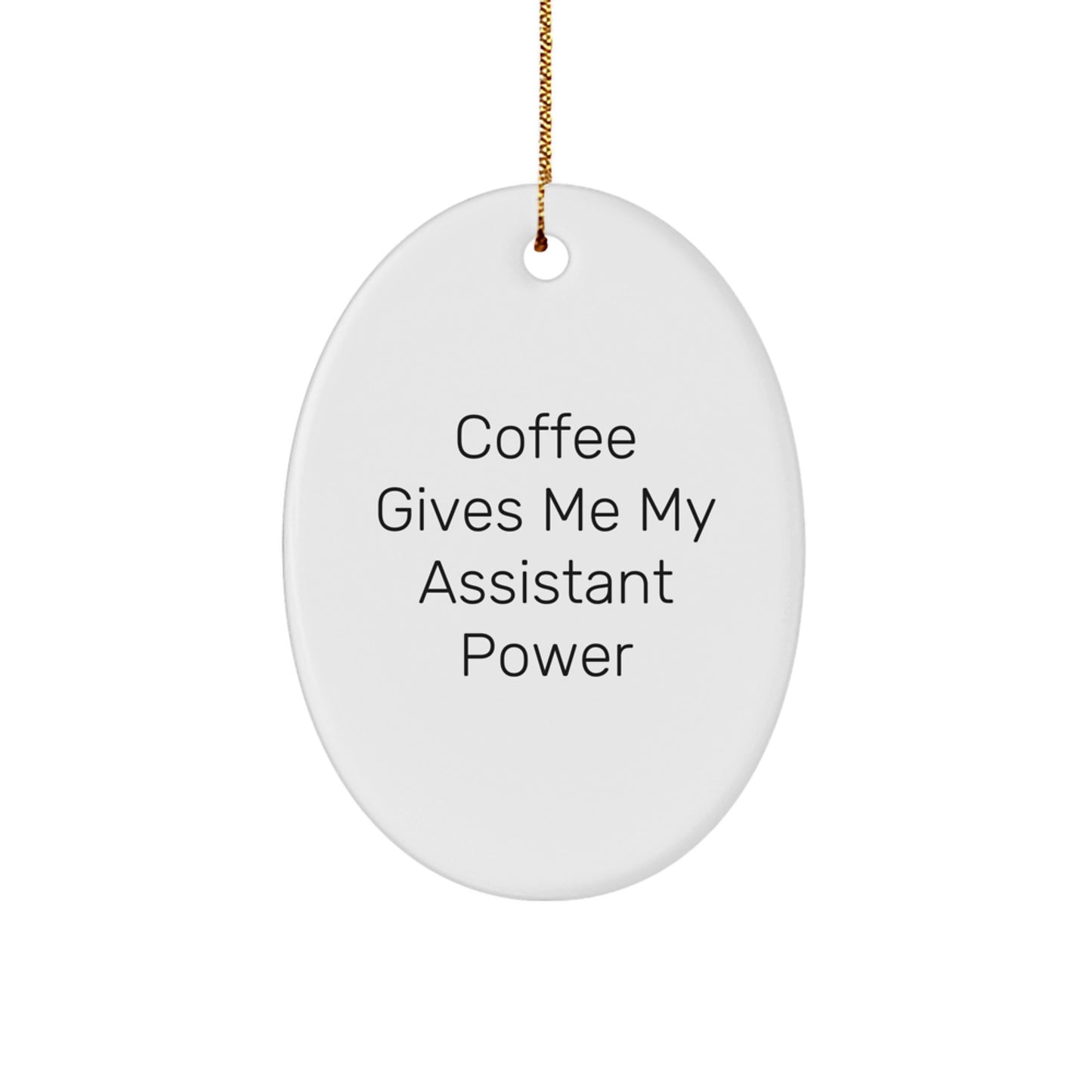 Funny Coffee Lovers Assistant Oval Ornament Gifts from Friends, Christmas Unique Gifts for Coffee Enthusiasts Men Women - Image 1
