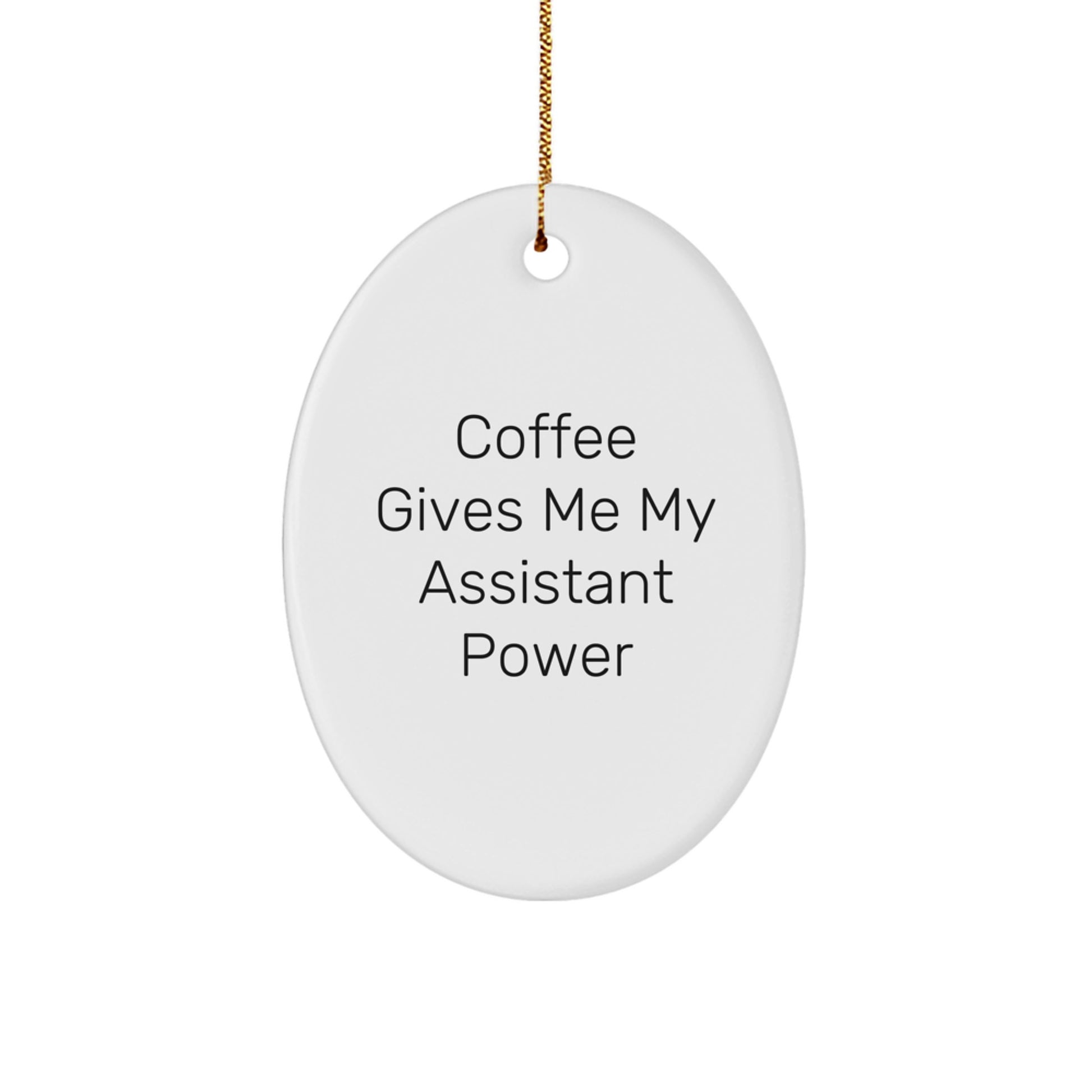 Funny Coffee Lovers Assistant Oval Ornament Gifts from Friends, Christmas Unique Gifts for Coffee Enthusiasts Men Women - Image 1