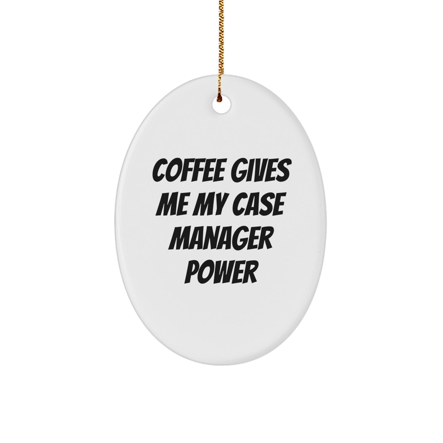 Funny Case Manager Gifts Oval Ornaments from Friends to Case Managers Christmas Unique Gifts - Image 1