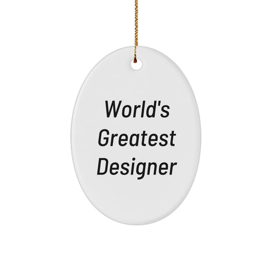 Funny Designer Gifts from Men, Inspirational Oval Ornaments for World's Greatest Designer, Christmas Unique Gifts - Image 1