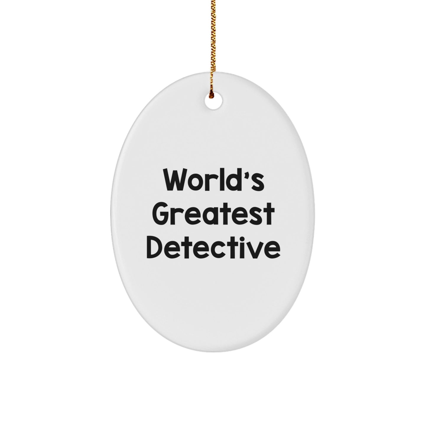 Gifts from Men for World's Greatest Detective Friends, Christmas Unique Oval Ornament Shaped Decor - Image 1