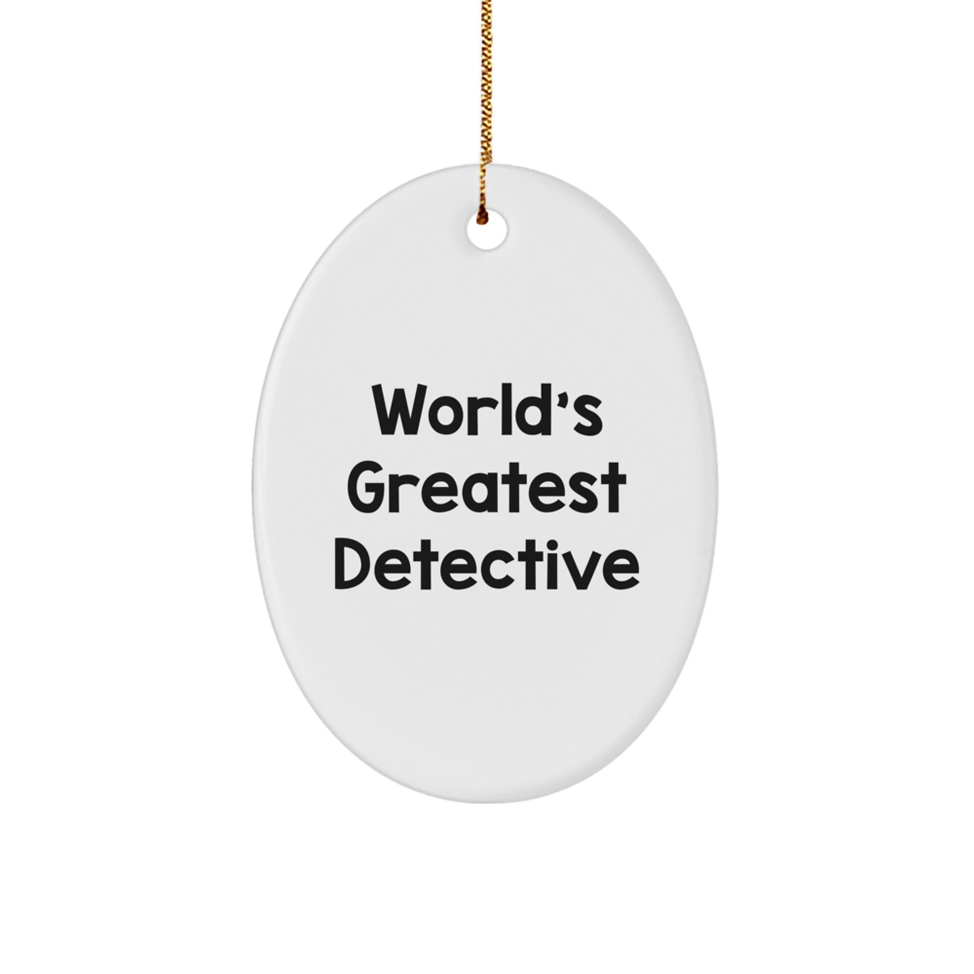 Gifts from Men for World's Greatest Detective Friends, Christmas Unique Oval Ornament Shaped Decor - Image 1