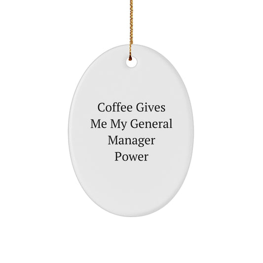 Funny General Manager Gifts from Friends - Coffee Fueled Oval Ornament, Christmas Unique Gifts for Men or Women - Image 1