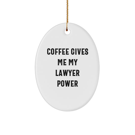 Funny Lawyer Gifts from Friends for Lawyer Men Christmas Unique Decorations - Coffee Gives Me My Lawyer Power Oval Ornament - Image 1