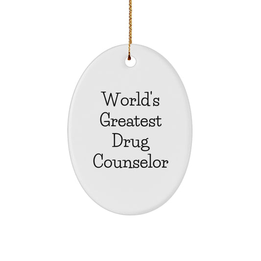 Funny Drug Counselor Gifts from Men to Friends, World's Greatest Oval Ornament for Christmas Unique Gifts - Image 1