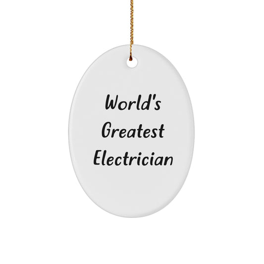 Funny Electrician Gifts, World's Greatest Electrician Oval Ornament, Christmas Unique Gifts for Electrician Friends and Family - Image 1