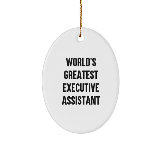 Funny Executive Assistant Gifts for Men, Oval Ornament World's Greatest Executive Assistant, Gifts from Family, Friends, Coworkers, Unique Christmas Decorations - Image 1
