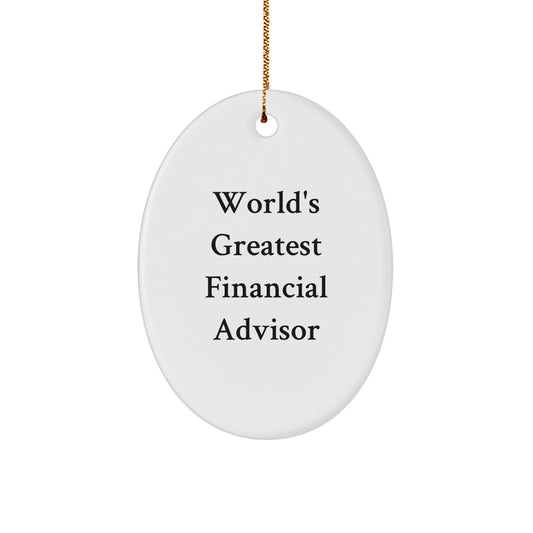 World's Greatest Financial Advisor Funny Oval Ornament Gifts from Family for Financial Advisor Christmas Unique Gifts - Image 1