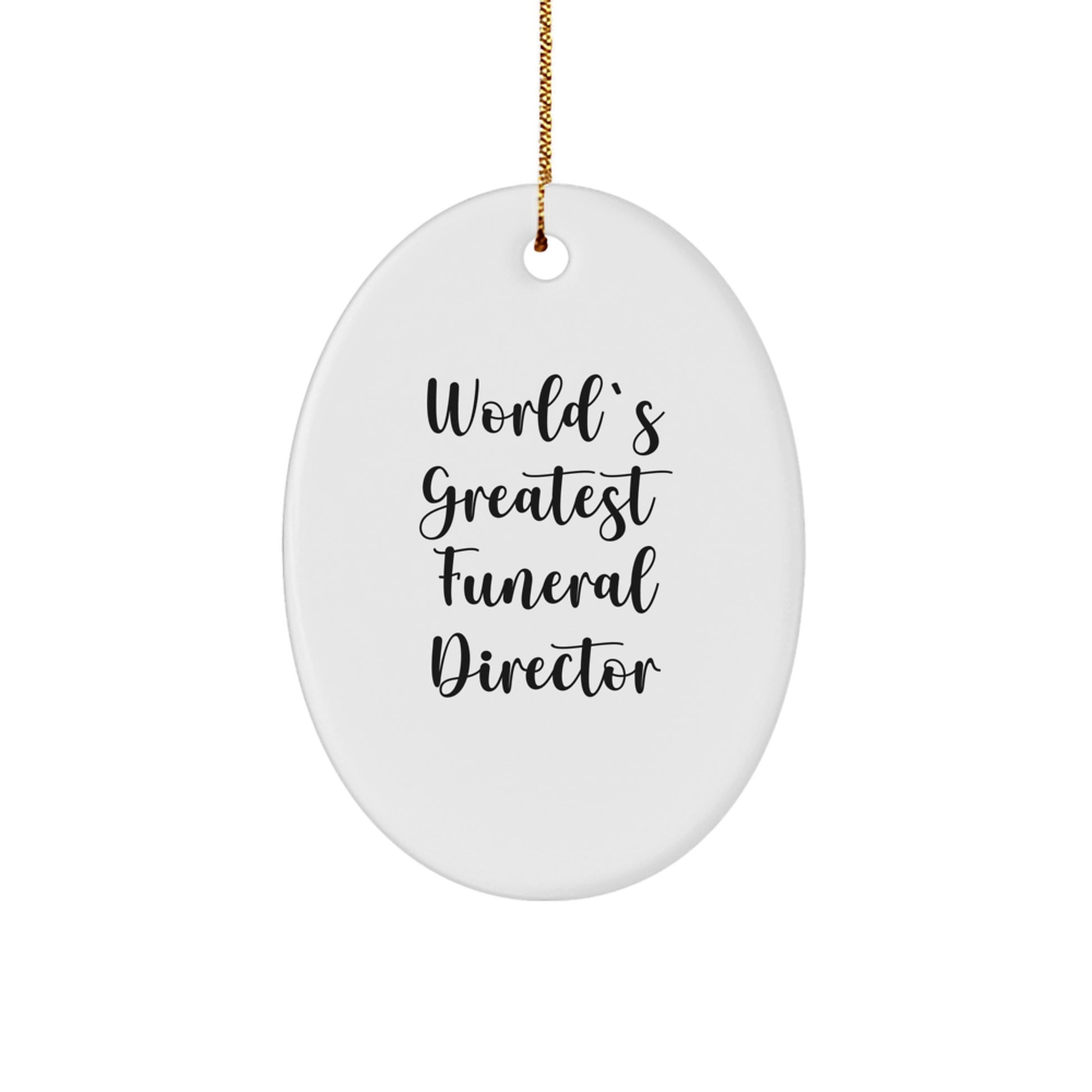 Funeral Director Gifts from Friends, Family, or Coworkers, Inspirational Oval Ornament, World's Greatest Funeral Director Quote, Christmas Unique Gifts - Image 1