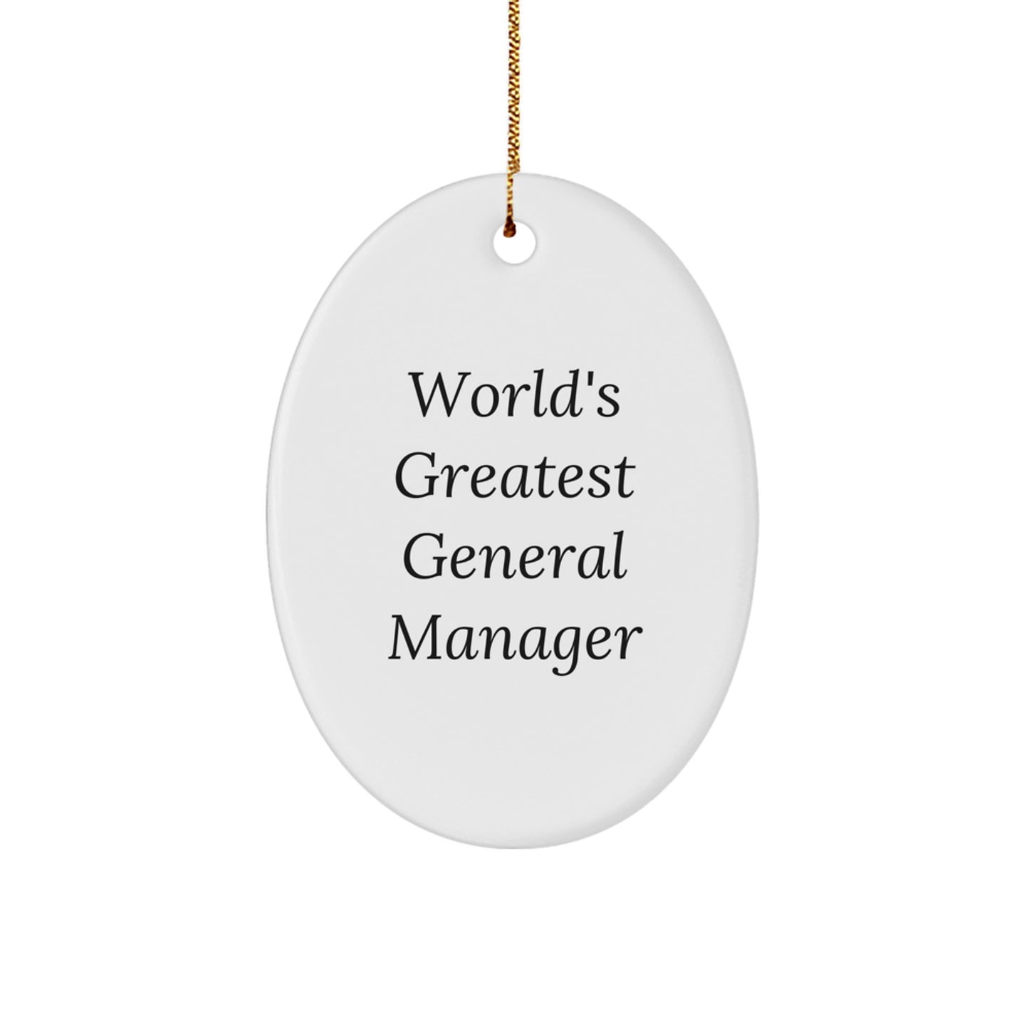 Funny General Manager Gifts from Friends for Men World's Greatest General Manager Oval Ornament, Christmas Unique Gifts - Image 1