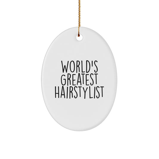 World's Greatest Hairstylist Funny Oval Ornament Gifts for Hairstylist from Family - Christmas Unique Gifts - Image 1