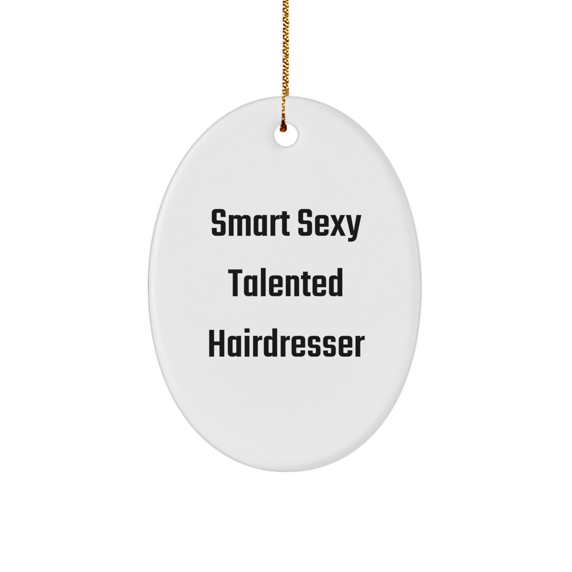 Funny Hairdresser Gifts for Women, Inspirational Oval Ornament Quote, Christmas Unique Gifts from Women to Hairdressers - Image 1