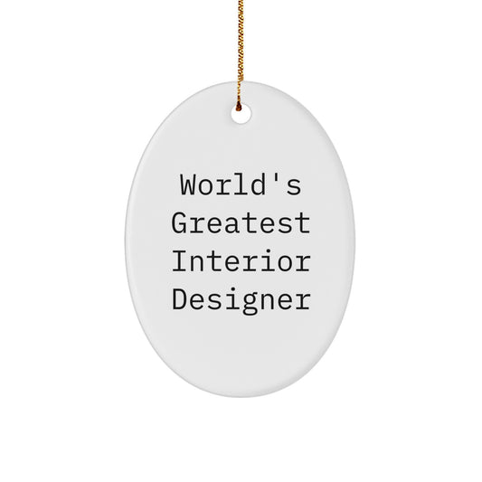 Funny Quotes Oval Ornament Interior Designer Gifts for Men and Women, World's Greatest Interior Designer, Christmas Unique Decorations - Image 1