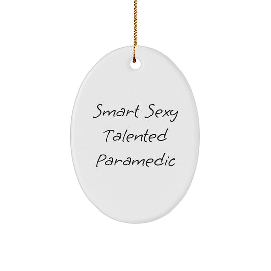 Smart Sexy Talented Rescue Worker Oval Ornament, Funny Quote, Christmas Unique Gift for Rescue Worker Men Women Friends Family, Gifts from Men to Rescue Worker, Rescue Worker Gifts for Christmas - Image 1