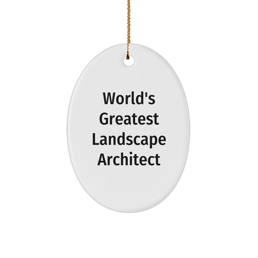 Funny Landscape Architect Gifts from Men to Best Friends - World's Greatest Ornament for Christmas Unique Gifts - Image 1