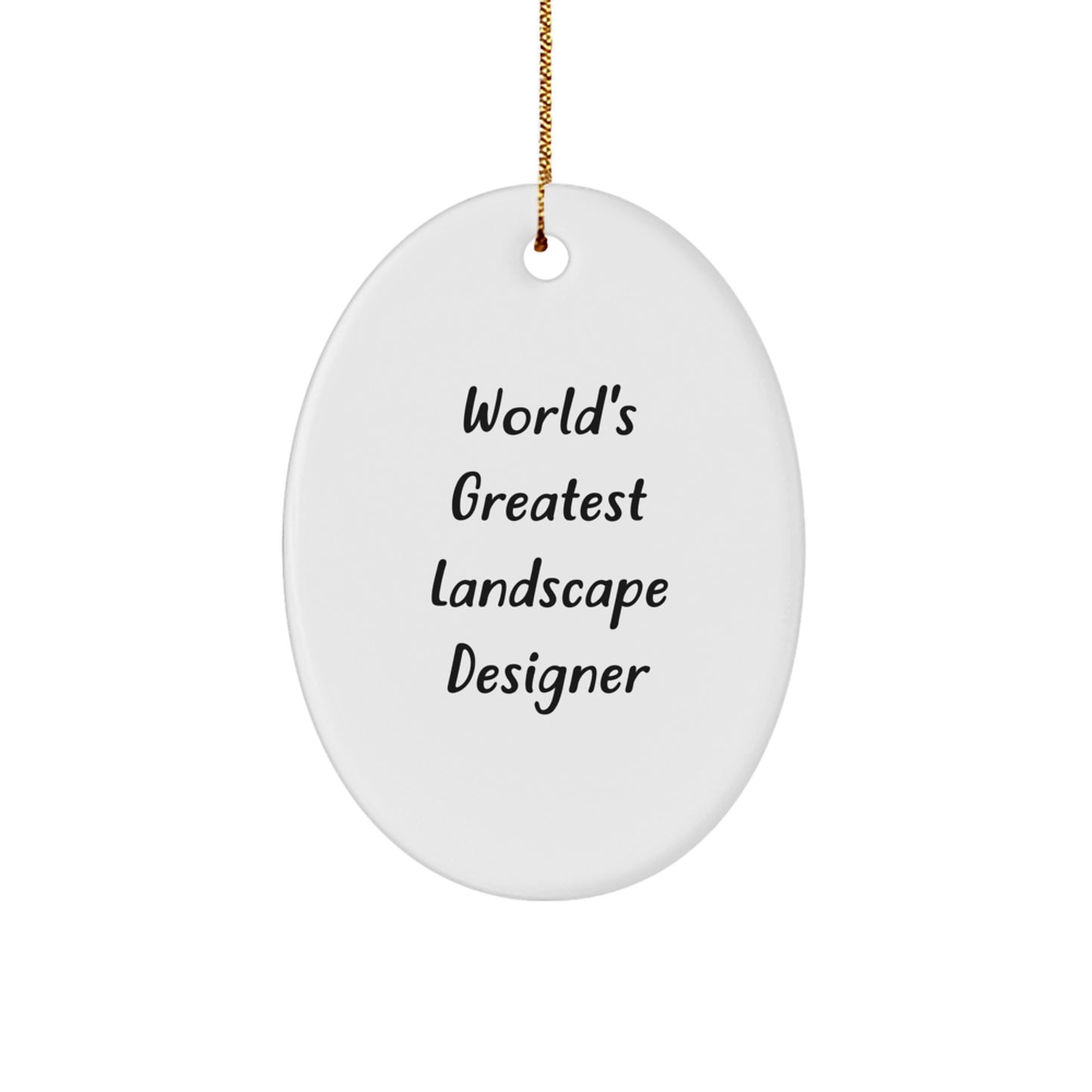 Funny World's Greatest Landscape Designer Oval Ornament, Gifts from Friends to Family, Christmas Unique Gifts, Oval Ornament for Landscape Designer - Image 1