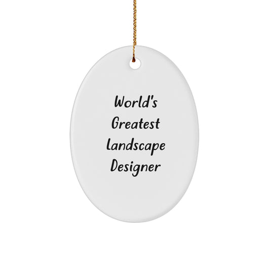Funny World's Greatest Landscape Designer Oval Ornament, Gifts from Friends to Family, Christmas Unique Gifts, Oval Ornament for Landscape Designer - Image 1