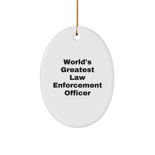 Funny Law Enforcement Officer Gifts for Men - Oval Ornament with 'World's Greatest' Quote - Christmas Unique Decorations from Family to Law Enforcement Officer - Image 1