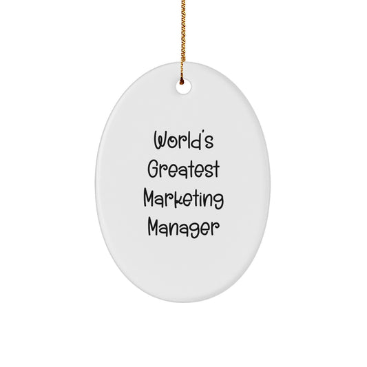 Funny Marketing Manager Oval Ornament Gifts for Friends, Christmas Unique Gifts from Men, World's Greatest Marketing Manager - Image 1