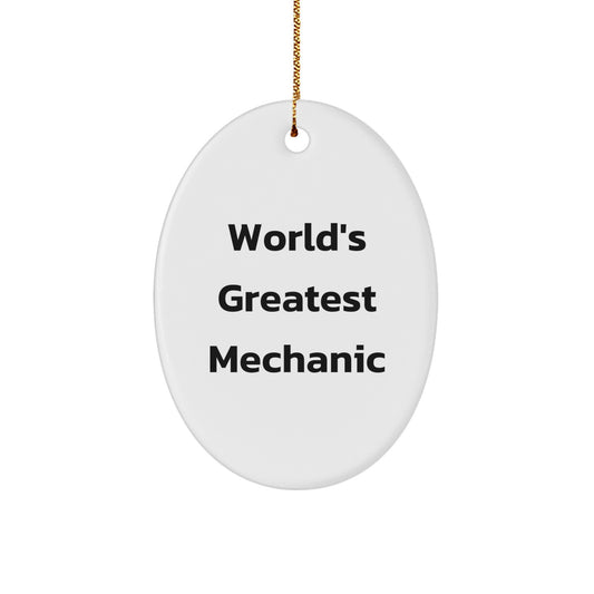 Funny Mechanic Gifts for Men - 'World's Greatest Mechanic' Oval Ornament for Christmas Unique Gifts from Friends - Image 1