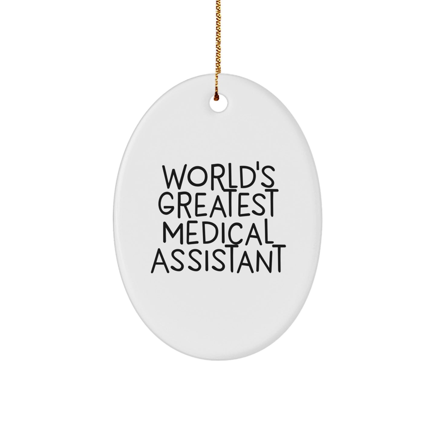 Funny Medical Assistant Gifts, World's Greatest Medical Assistant Oval Ornament, Christmas Unique Gifts for Men, Women, Friends, Family - Image 1