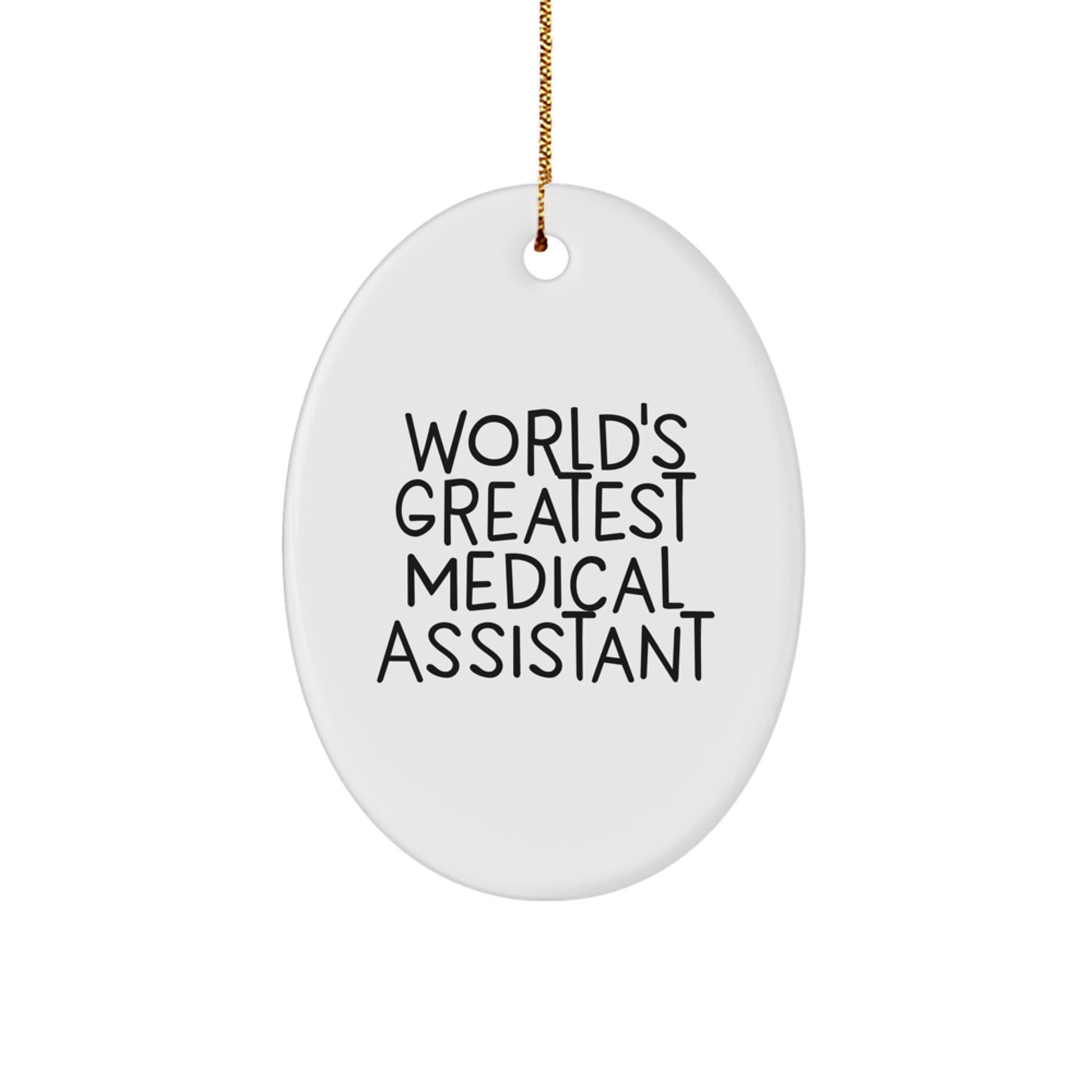 Funny Medical Assistant Gifts, World's Greatest Medical Assistant Oval Ornament, Christmas Unique Gifts for Men, Women, Friends, Family - Image 1