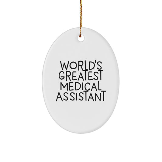 Funny Medical Assistant Gifts, World's Greatest Medical Assistant Oval Ornament, Christmas Unique Gifts for Men, Women, Friends, Family - Image 1