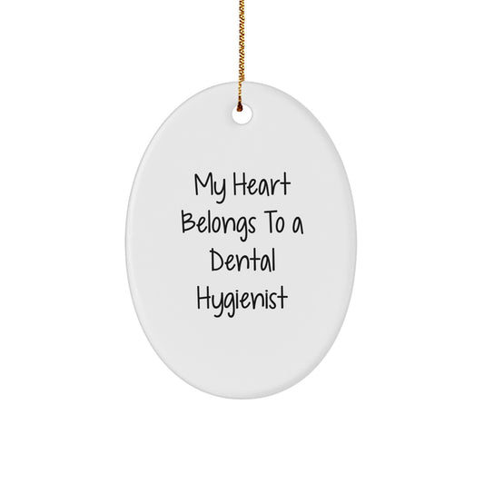 Funny Dental Hygienist Oval Ornament Gifts from Friends, Christmas Unique Gifts for Dental Hygienist, My Heart Belongs To A Dental Hygienist - Image 1