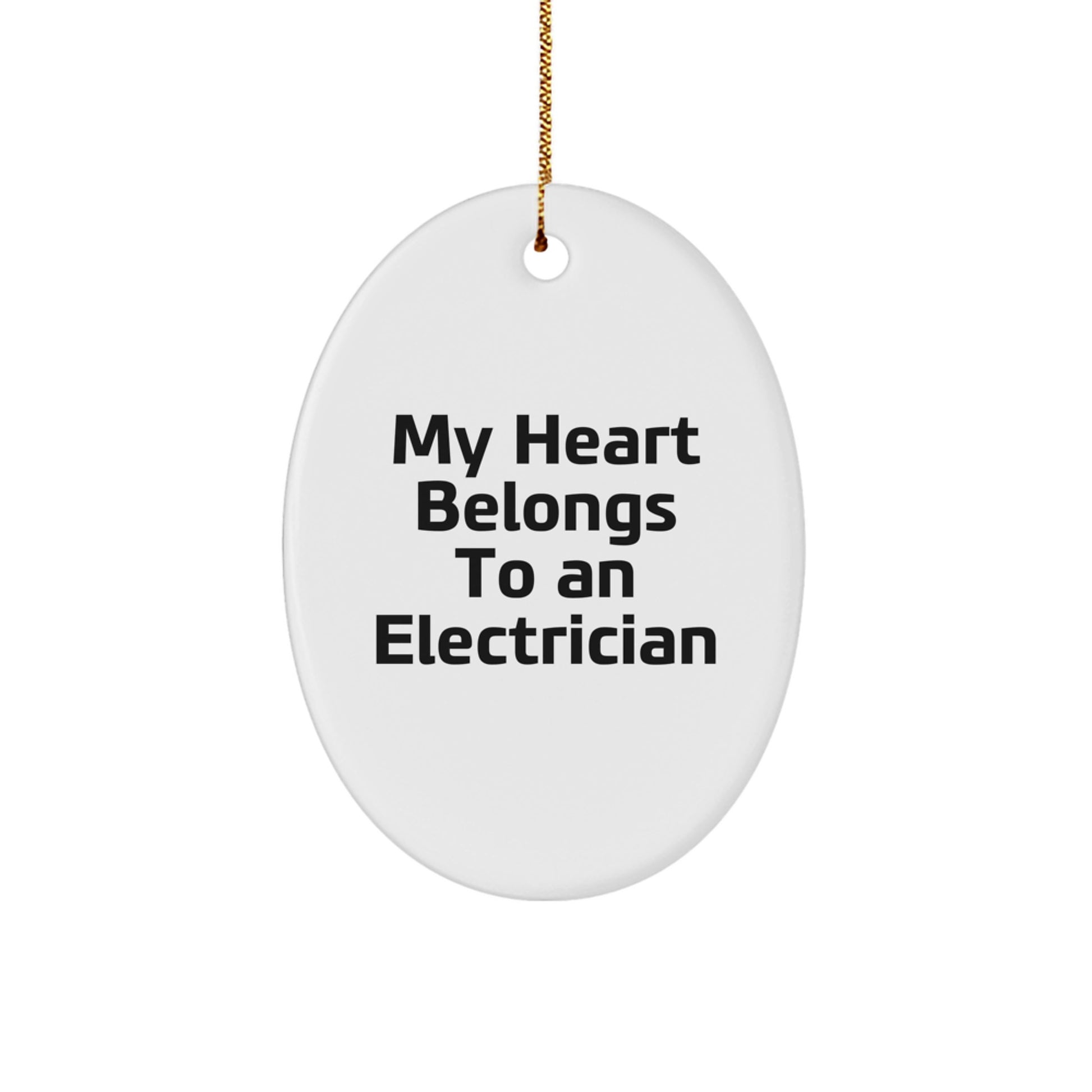 Funny Electrician Gift Ideas - Oval Ornament for My Heart Belongs To An Electrician - Christmas Unique Gifts from Friends to Electrician Men - Image 1