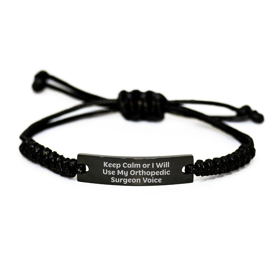 Orthopedic Surgeon Gifts, Funny 'Keep Calm Or I Will Use My Orthopedic Surgeon Voice' Rope Bracelet for Men, Women, Graduation Unique Gifts from Friends, Family - Image 1