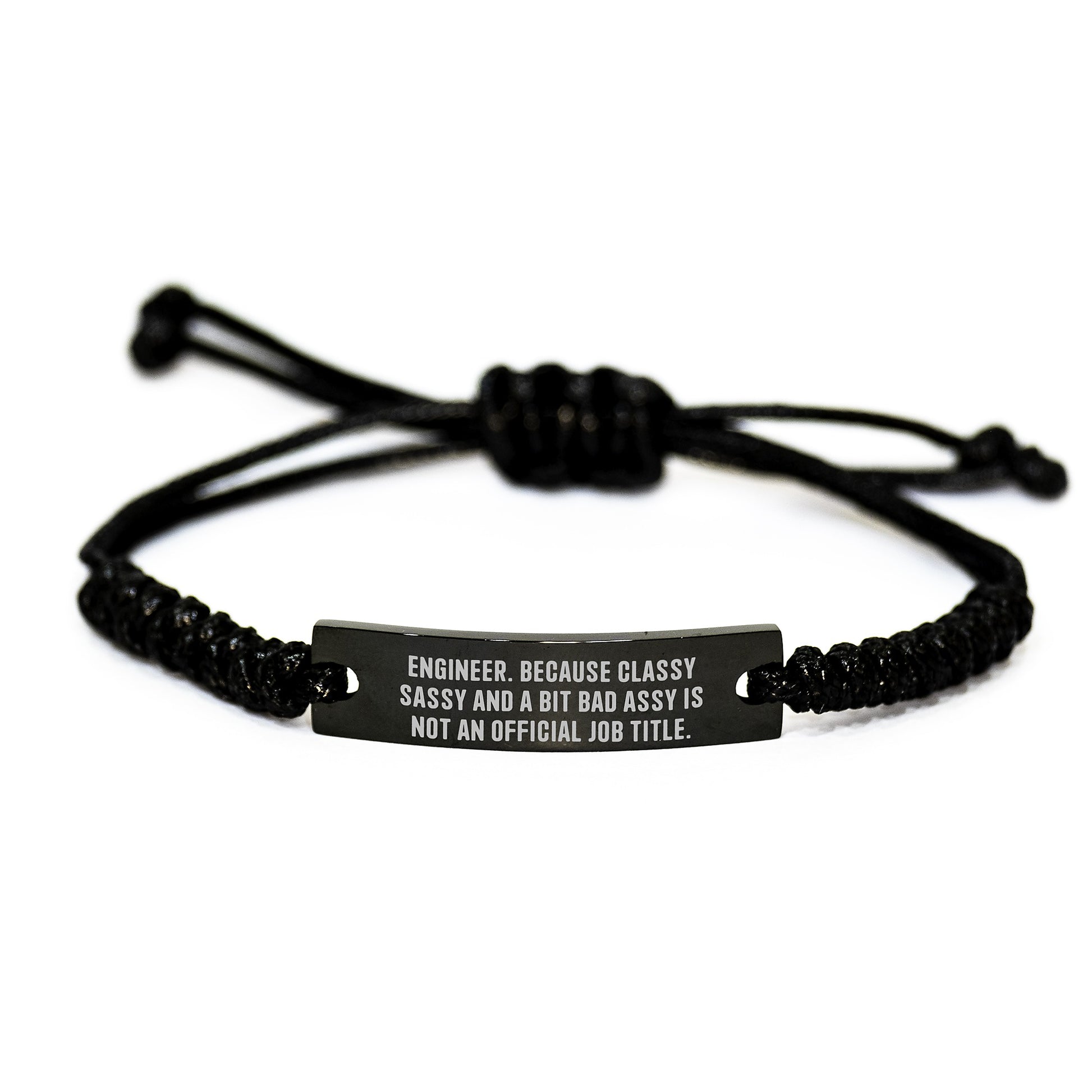 Funny Engineer Gifts from Men to Friends, Christmas Unique Presents for Engineers, Black Rope Bracelet with Quote 'Engineer. Because Classy Sassy And A Bit Fearlessy Is Not An Official Job Title.' - Image 1