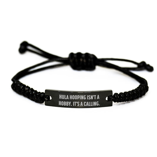Hula Hooping Gifts for Her Friends from Us, Inspirational Rope Bracelet for Graduation, Hula Hooping Isn't A Hobby. It's A Calling., Adjustable Black Stainless Steel with Interlaced Rope - Image 1