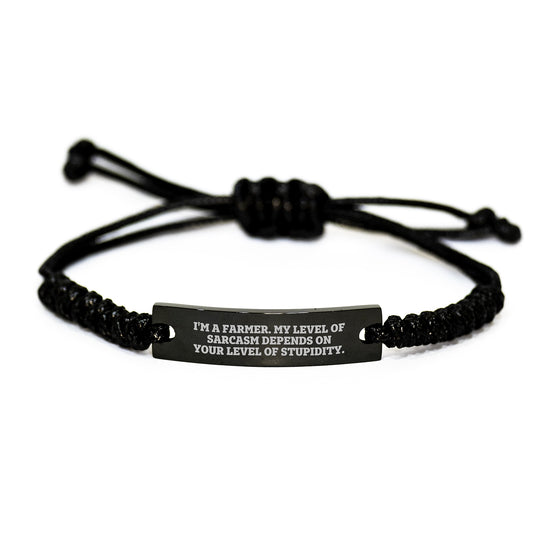 Funny Farmer Rope Bracelet Gifts from Friends, Unique Graduation Gifts for Farmer, Funny Rope Bracelet, I'm A Farmer. My Level Of Sarcasm Depends On Your Level Of Stupidity. - Image 1
