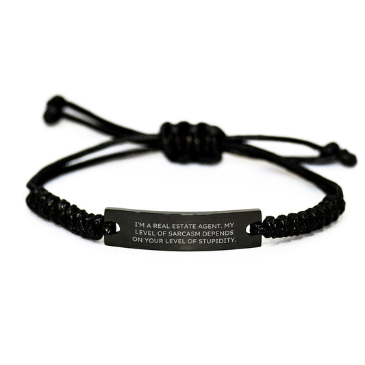 Funny Real Estate Agent Gifts, I'm A Real Estate Agent. My Level Of Sarcasm Depends On Your Level Of Stupidity. Rope Bracelet for Birthday, Gifts from Friends, Gifts for Real Estate Agent - Image 1