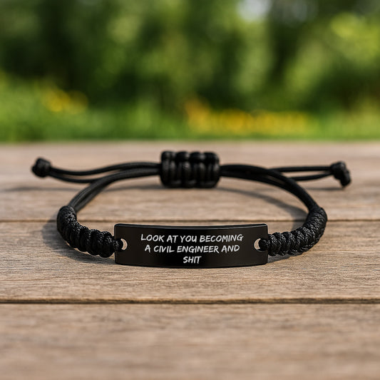Funny Civil Engineer Gifts from Friends and Family, Civil Engineer Rope Bracelet for Men and Women, Look At You Becoming a Civil Engineer and Shit, Graduation Unique Gifts - Image 2