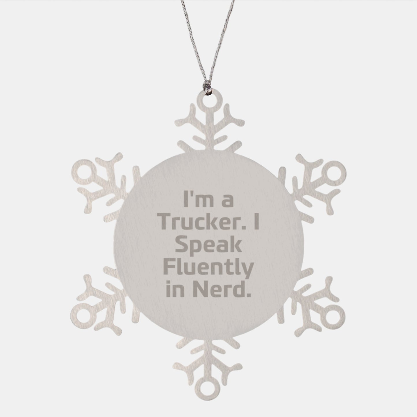 Funny Trucker Gifts from Men to Trucker Friends, Christmas Unique Snowflake Ornaments, Stainless Steel Trucker Decorations, 'I'm A Trucker. I Speak Fluently In genius.', Trucker Decor - Image 1