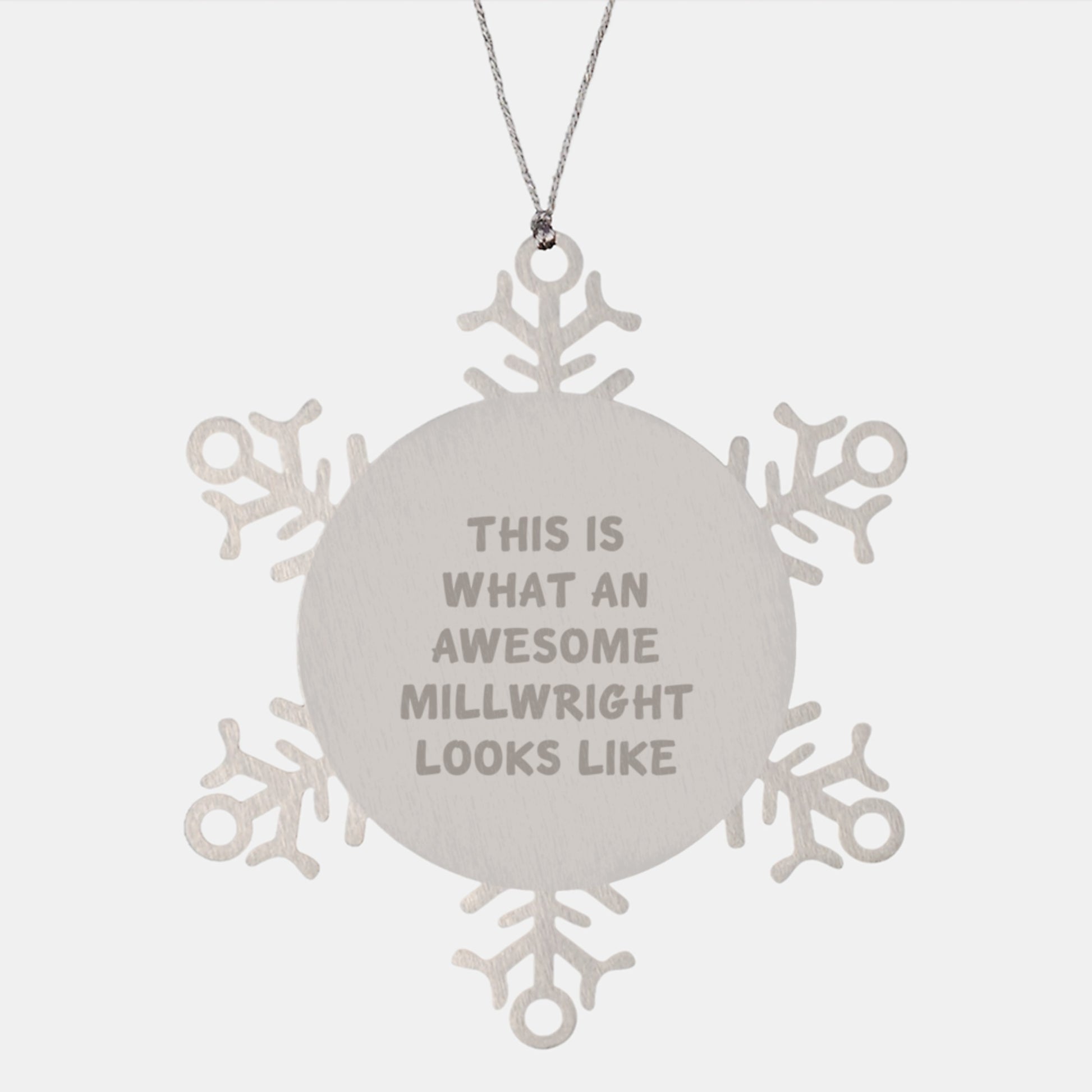 Millwright Inspirational Gifts from Friends, Unique Snowflake Ornament, Funny Quote This Is What An Awesome Millwright Looks Like for Men, Women, Family - Image 1