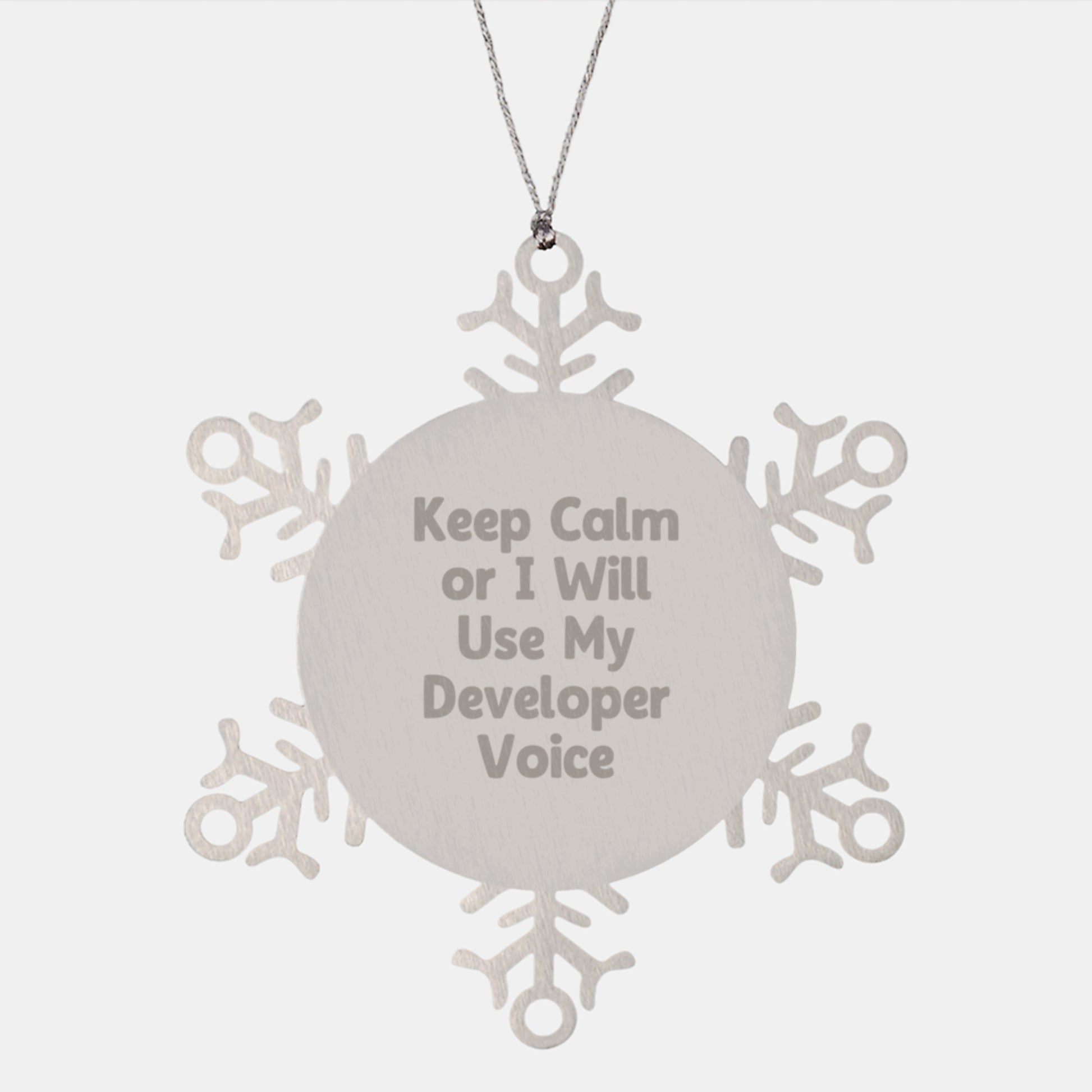 Funny Developer Gifts, Snowflake Ornament, 'Keep Calm Or I Will Use My Developer Voice', Gift for Developer Friends - Image 1