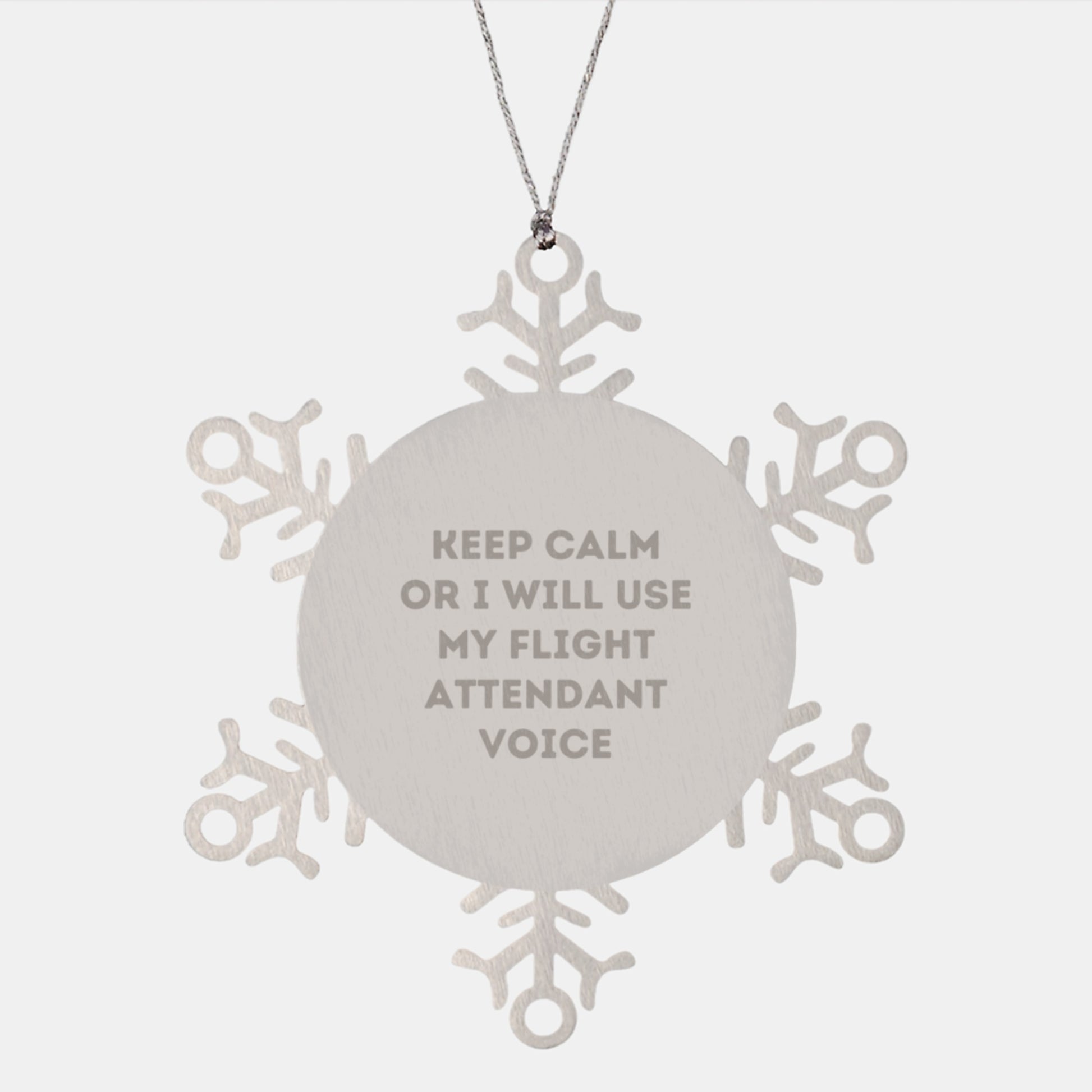 Funny Flight Attendant Snowflake Ornament Gifts from Friends for Flight Attendant Christmas Unique Gifts, Keep Calm Or I Will Use My Flight Attendant Voice, Stainless Steel - Image 1