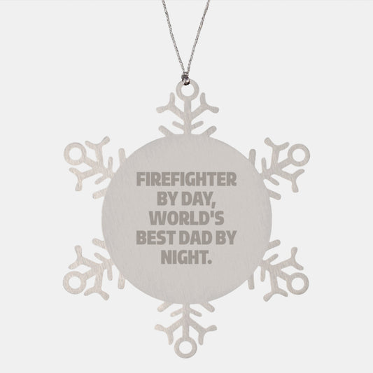 Funny Firefighter Snowflake Ornament, Gifts for Men Firefighter By Day, World's Best Dad By Night. Unique Christmas Unique Gifts from Son, Daughter, Husband, Wife, Family to Firefighter - Image 1