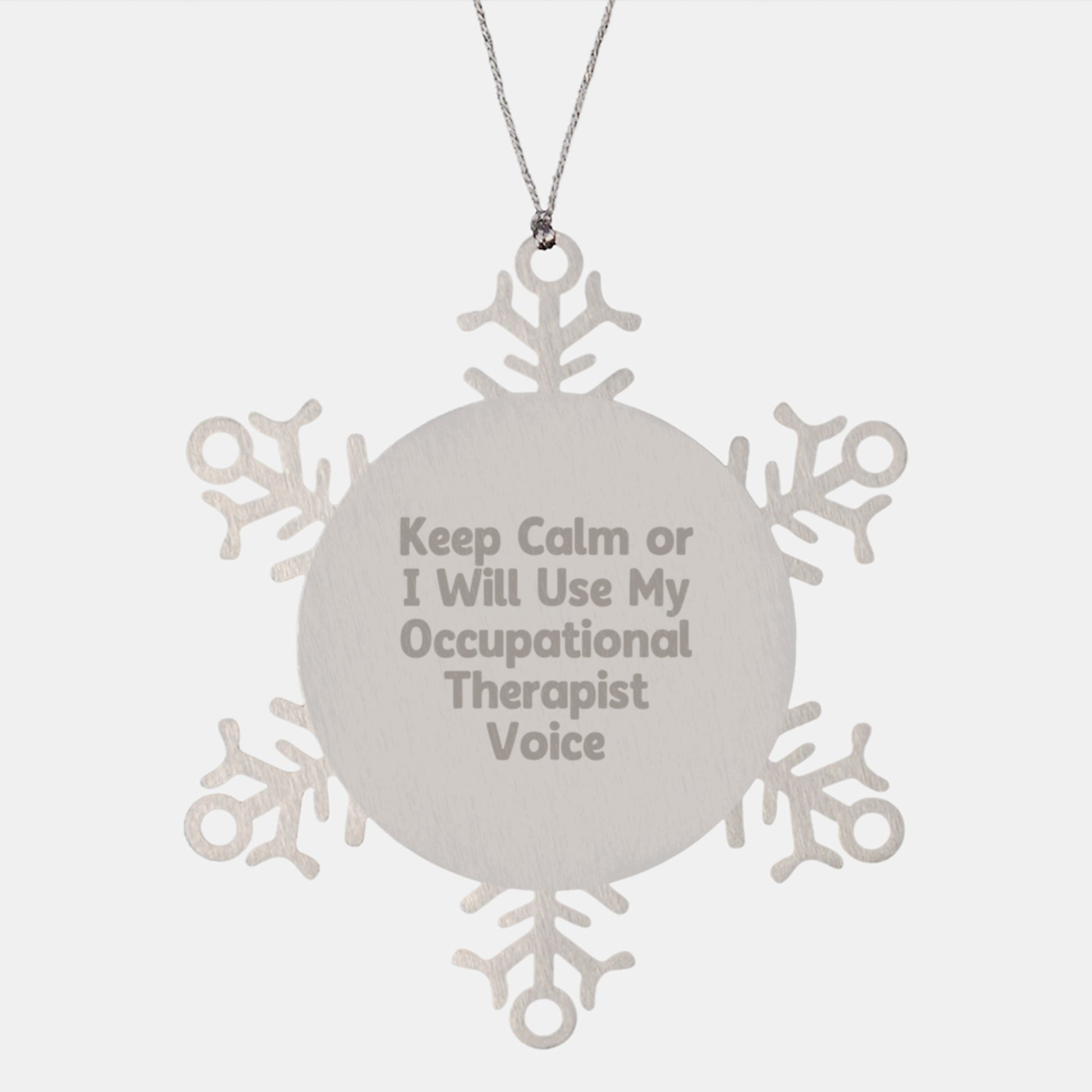 Funny Occupational Therapist Gifts from Friends for Men, Women, Coworkers, or Family - 'Keep Calm Or I Will Use My Occupational Therapist Voice' Snowflake Ornament for Christmas Unique Gifts - Image 1