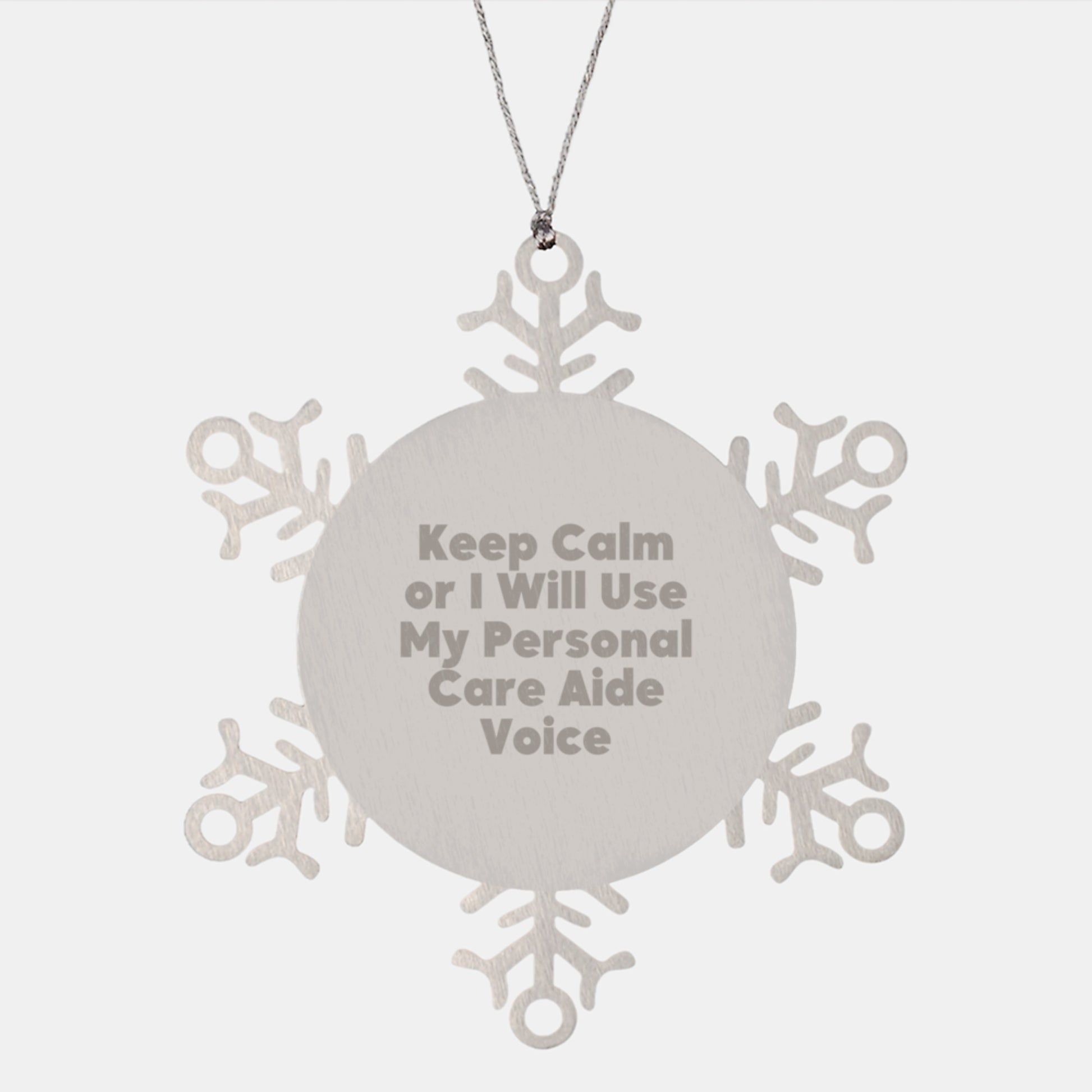 Funny Personal Care Aide Gifts for Men - Keep Calm Or I Will Use My Personal Care Aide Voice Snowflake Ornament, Gifts from Men to Personal Care Aide, Christmas Unique Gifts - Image 1
