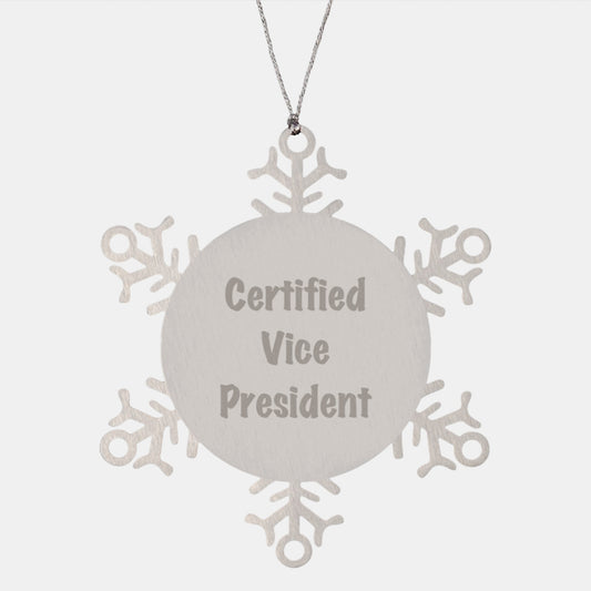 Funny Vice President Gifts, Certified Vice President Snowflake Ornament, Christmas Unique Gifts from Friends to Vice President - Image 1