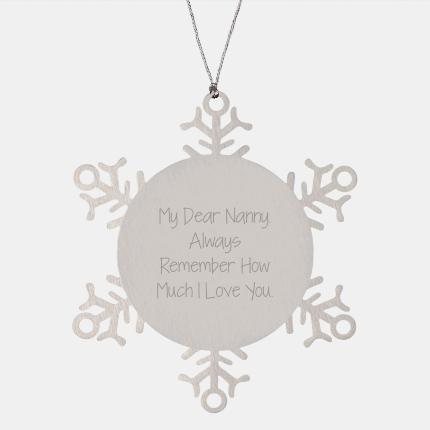 Gifts from Family to Nanny, Special Snowflake Ornament with 'My Dear Nanny. Always Remember How Much I Love You.' Quote, Christmas Unique - Image 1