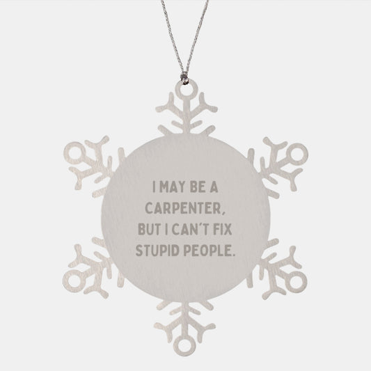 Christmas Gift for Her Carpenter Ornament I May Be A Carpenter - Image 1